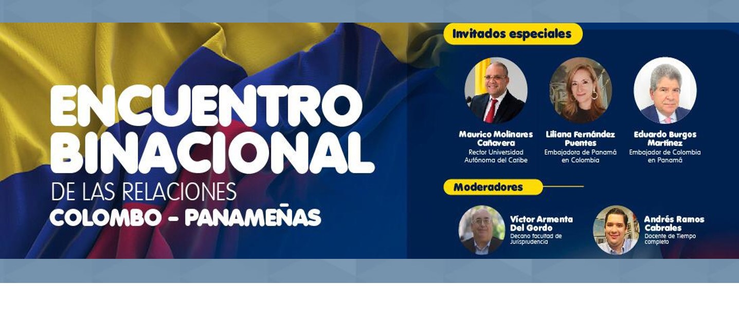 Embajador de Colombia en Panamá participó del evento académico “Encuentro Binacional de las relaciones colombo-panameñas” organizado por la Universidad Autónoma del Caribe