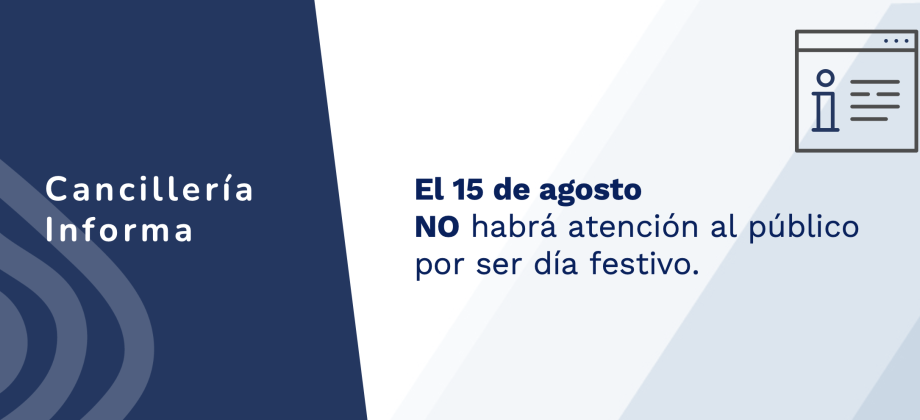 La Embajada de Colombia en Panamá no tendrá atención al público el 15 de agosto