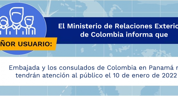 Embajada y los consulados de Colombia en Panamá no tendrán atención al público el 10 de enero de 2022