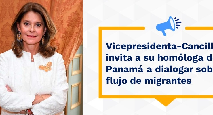 Vicepresidenta-Canciller invita a su homóloga de Panamá para dialogar sobre flujo de migrantes